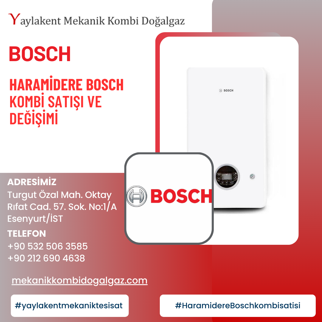 Haramidere Bosch Kombi Satışı ve Değişimi: Uygun Fiyatlarla Kaliteli Hizmet!