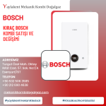 Kıraç Bosch Kombi Satışı ve Değişimi