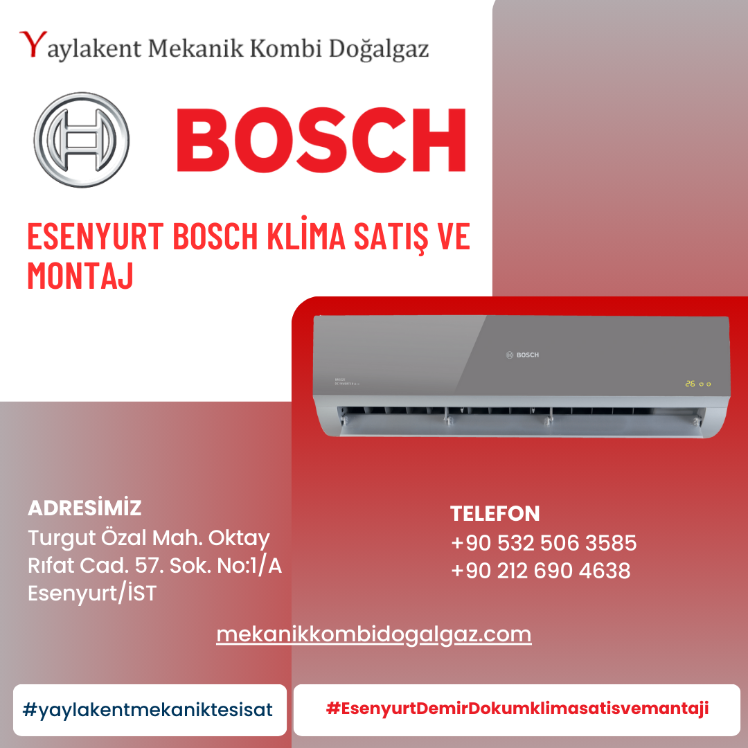 Esenyurt Bosch Klima Satış ve Montaj: Konfor ve Verimliliği Evinize Taşıyın